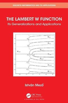portada The Lambert w Function: Its Generalizations and Applications (Discrete Mathematics and its Applications) (en Inglés)