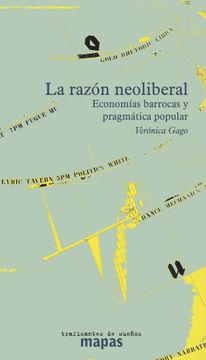 portada La Razón Neoliberal: Economías Barrocas y Pragmática Popular