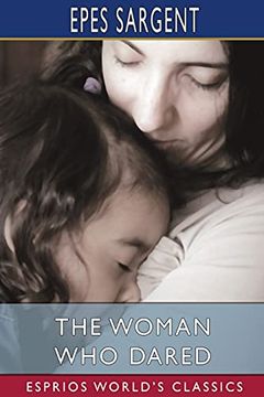 portada The Woman who Dared (Esprios Classics) (en Inglés)