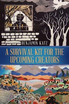 portada A Survival Kit for the Upcoming Creators (en Inglés)
