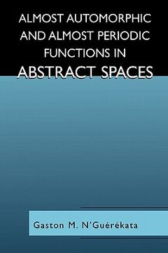 portada almost automorphic and almost periodic functions in abstract spaces (en Inglés)