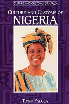 portada Culture and Customs of Nigeria (Cultures and Customs of the World) (en Inglés)