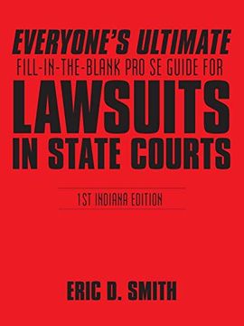 portada Everyone's Ultimate Fill-In-The-Blank pro se Guide for Lawsuits in State Courts (en Inglés)