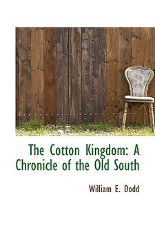 portada the cotton kingdom: a chronicle of the old south