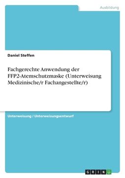 portada Fachgerechte Anwendung der FFP2-Atemschutzmaske (Unterweisung Medizinische/r Fachangestellte/r) (in German)
