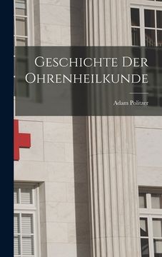 portada Geschichte der Ohrenheilkunde (en Alemán)