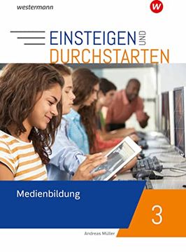 portada Einsteigen und Durchstarten - Medienbildung: Arbeitsheft 3 9. /10. Schuljahr (en Alemán)