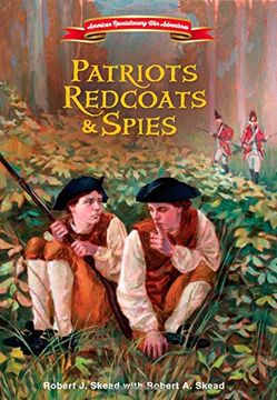 portada Patriots, Redcoats and Spies (American Revolutionary War Adventures)