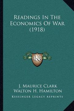portada readings in the economics of war (1918) (en Inglés)