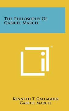 portada the philosophy of gabriel marcel (en Inglés)