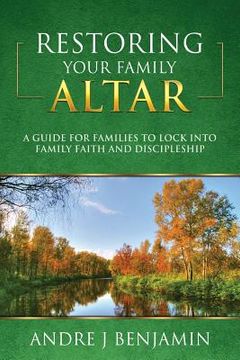 portada Restoring Your Family Altar (en Inglés)