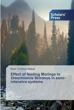 portada Effect of feeding Moringa to Oreochlomis Shiranus in semi-intensive systems (en Inglés)
