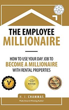 portada The Employee Millionaire: How to use Your day job to Become a Millionaire With Rental Properties (in English)