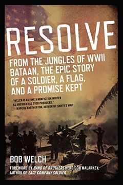 portada Resolve: From the Jungles of ww ii Bataan, the Epic Story of a Soldier, a Flag, and a Prom ise Kept (in English)