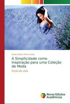 portada A Simplicidade como Inspiração para uma Coleção de Moda (in Portuguese)