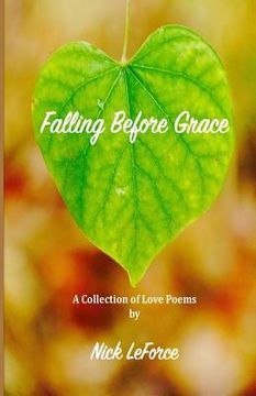 portada Falling Before Grace: A Collection of Love Poems (en Inglés)
