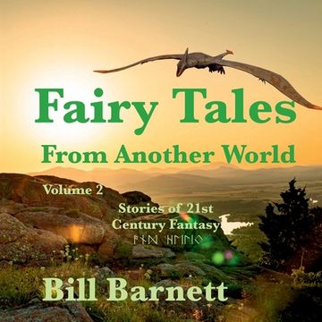 portada Fairy Tales From Another World Volume 2: Stories Of 21st Century Fantasy (in English)
