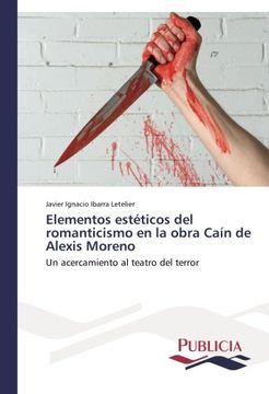portada Elementos estéticos del romanticismo en la obra Caín de Alexis Moreno