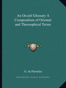 portada an occult glossary a compendium of oriental and theosophical terms (in English)