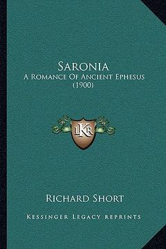 portada saronia: a romance of ancient ephesus (1900) (en Inglés)