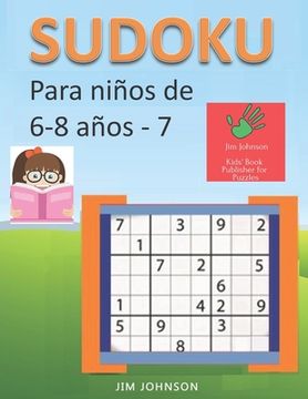 portada Sudoku para niños de 6 - 8 años - Lleva los rompecabezas de sudoku contigo dondequiera que vayas - 7 (en Inglés)