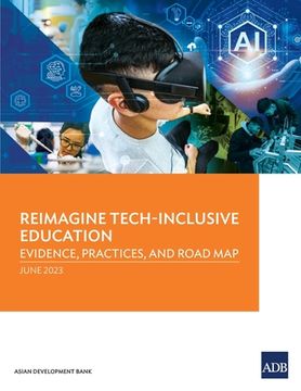portada Reimagine Tech-Inclusive Education: Evidence, Practices, and Road Map (en Inglés)