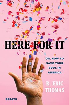 portada Here for it: Or, how to Save Your Soul in America; Essays (in English)