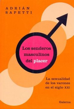 portada Los Senderos Masculinos del Placer. La Sexualidad de los Varones en el Siglo xxi (in Spanish)
