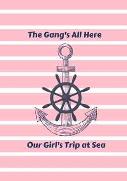 portada The Gang's All Here: Our Girl's Trip at Sea Pink (in English)