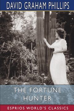 portada The Fortune Hunter (Esprios Classics) (in English)