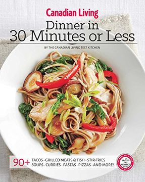 portada Canadian Living: Dinner in 30 Minutes or Less (en Inglés)