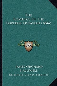 portada the romance of the emperor octavian (1844) (en Inglés)