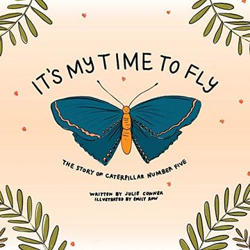 portada It'S my Time to Fly: The Story of Caterpillar Number Five 