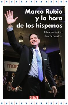 portada Marco Rubio y la Hora de los Hispanos (in Spanish)