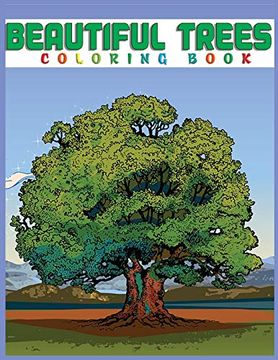 portada Beautiful Trees Coloring Book: Creative Haven Beautiful Tranquil Trees Coloring Book (Adult Coloring) 8. 5X11" (en Inglés)