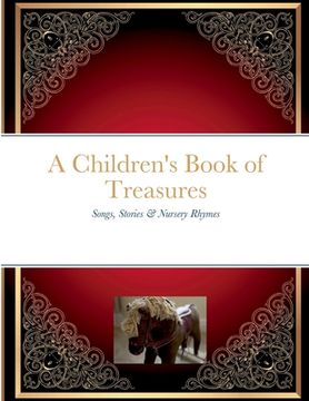 portada A Children's Book of Treasures: Songs, Stories & Nursery Rhymes (en Inglés)