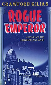 portada rogue emperor: a novel of the chronoplane wars (en Inglés)