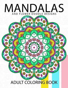 portada Mandala and Flower Doodle Design: An Adult coloring Book (en Inglés)