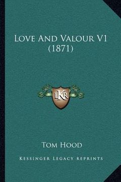 portada love and valour v1 (1871) (en Inglés)