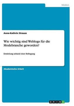 portada Wie Wichtig Sind Weblogs Fur Die Modebranche Geworden? (German Edition)