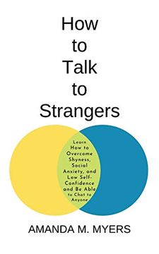 portada How to Talk to Strangers: Learn how to Overcome Shyness, Social Anxiety, and low Self-Confidence and be Able to Chat to Anyone (in English)