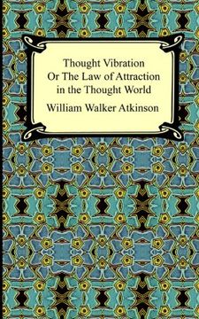 portada thought vibration, or the law of attraction in the thought world (en Inglés)