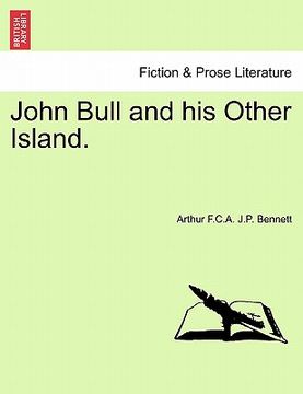 portada john bull and his other island. (en Inglés)