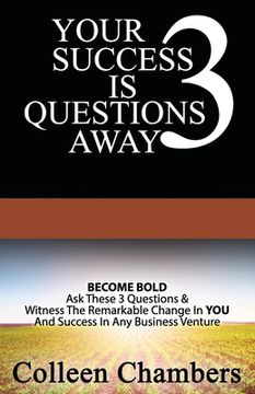 portada Your Success Is 3 Questions Away (en Inglés)