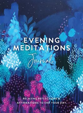 portada Evening Meditations Journal: Relaxing Reflections & Affirmations to end Your day (en Inglés)