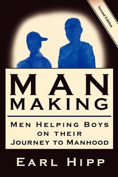 portada man-making - men helping boys on their journey to manhood (in English)