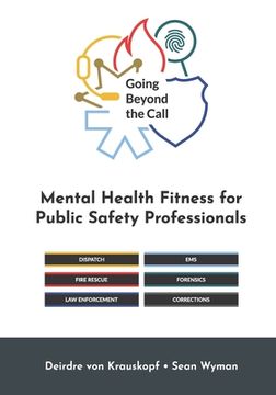 portada Going Beyond The Call: Mental Health Fitness For Public Safety Professionals (en Inglés)