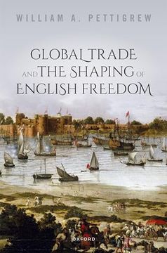 portada Global Trade and the Shaping of English Freedom (in English)