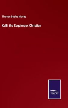 portada Kalli, the Esquimaux Christian