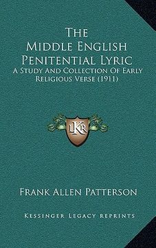 portada the middle english penitential lyric: a study and collection of early religious verse (1911) (in English)